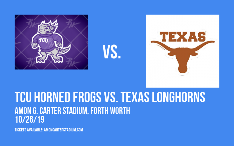 TCU Horned Frogs vs. Texas Longhorns at Amon G. Carter Stadium