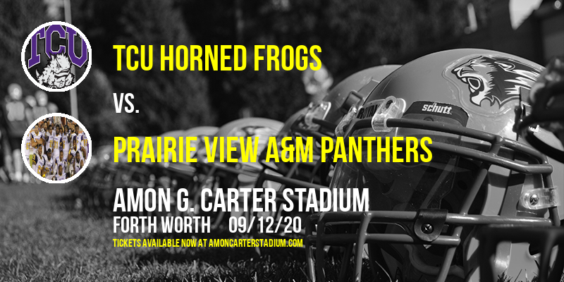 TCU Horned Frogs vs. Prairie View A&M Panthers at Amon G. Carter Stadium