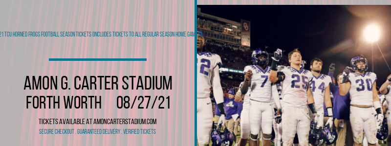 2021 TCU Horned Frogs Football Season Tickets (Includes Tickets To All Regular Season Home Games) at Amon G. Carter Stadium tickets 2021 TCU Horned Frogs Football Season Tickets (Includes Tickets To All Regular Season Home Games) at Amon G. Carter Stadium