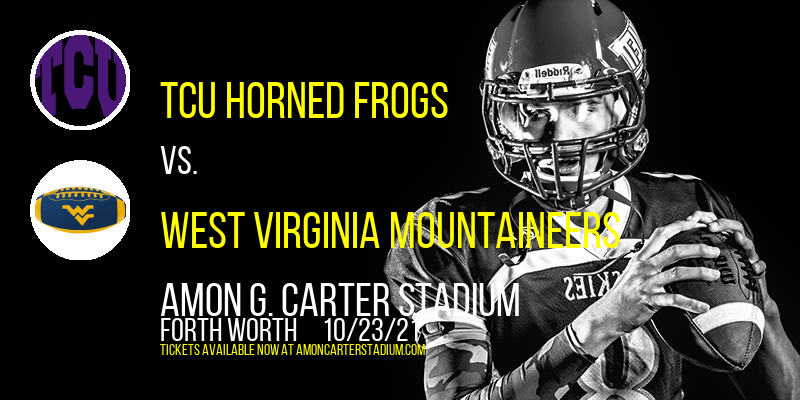 TCU Horned Frogs vs. West Virginia Mountaineers at Amon G. Carter Stadium tickets TCU Horned Frogs vs. West Virginia Mountaineers at Amon G. Carter Stadium