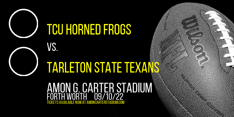 TCU Horned Frogs vs. Tarleton State Texans at Amon G. Carter Stadium