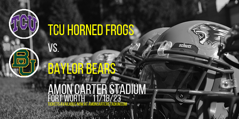 TCU Horned Frogs vs. Baylor Bears at Amon G. Carter Stadium