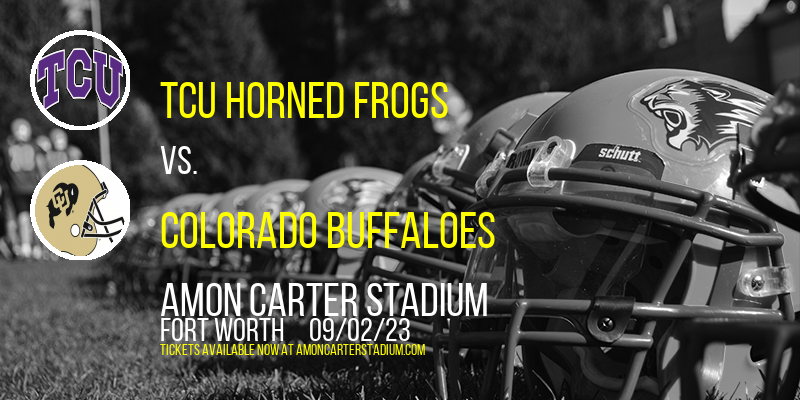 TCU Horned Frogs vs. Colorado Buffaloes at Amon G. Carter Stadium