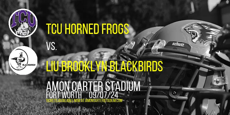 TCU Horned Frogs vs. LIU Brooklyn Blackbirds at Amon Carter Stadium