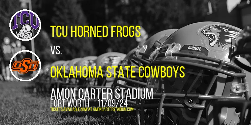TCU Horned Frogs vs. Oklahoma State Cowboys at Amon Carter Stadium
